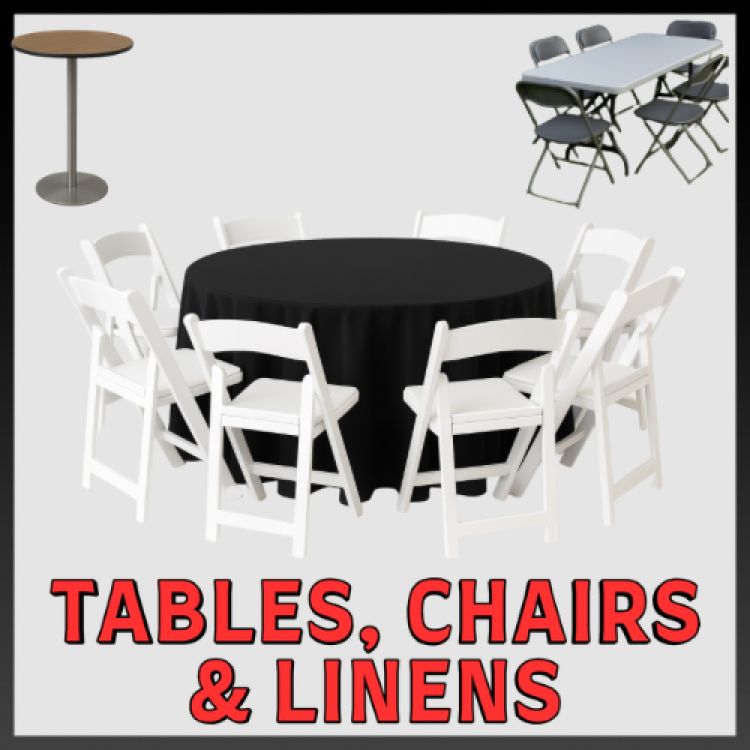Tables, Chairs & Linens Tables, Chairs & Linens